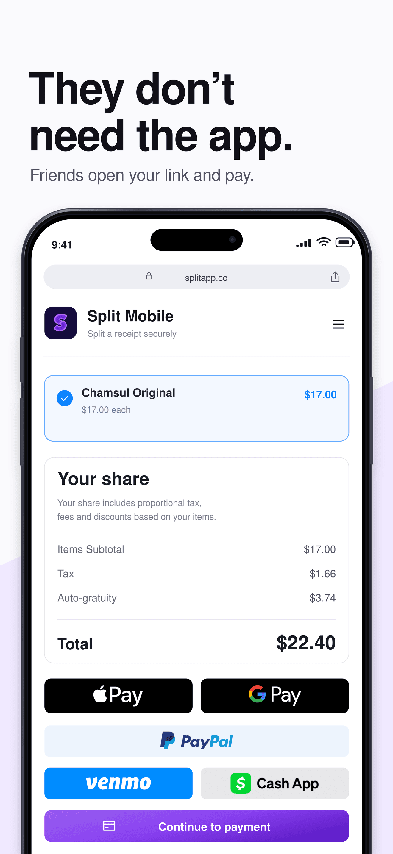 They don't need the app. Friends open your link and pay: Split guest checkout on splitapp.co showing their share and Apple Pay, Google Pay, PayPal, Venmo, and Cash App.